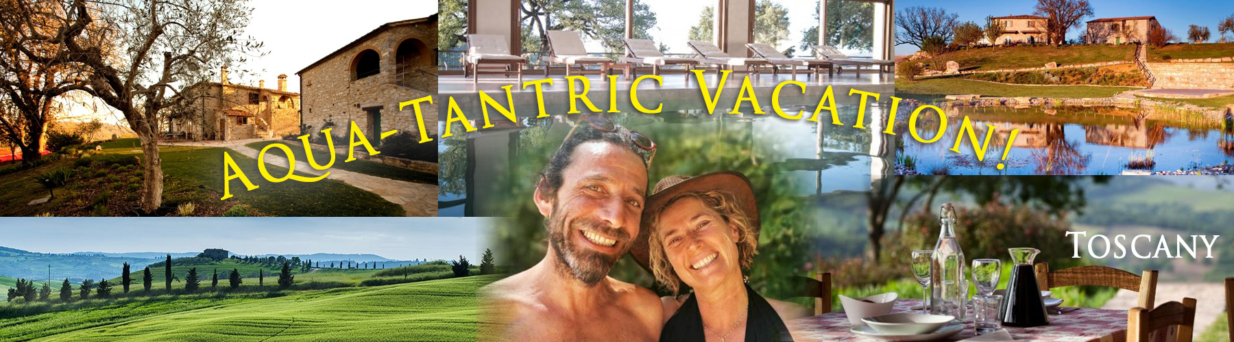 Aqua-Tantra Holidays ! in Toscany (Italy)