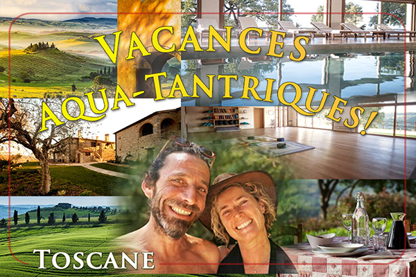 Vacances Aqua-Tantra en Toscane  